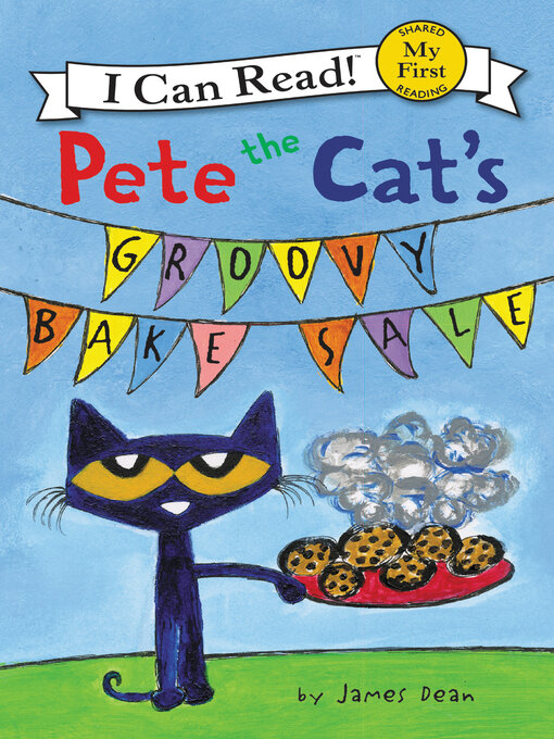 Title details for Pete the Cat's Groovy Bake Sale by James Dean - Available
